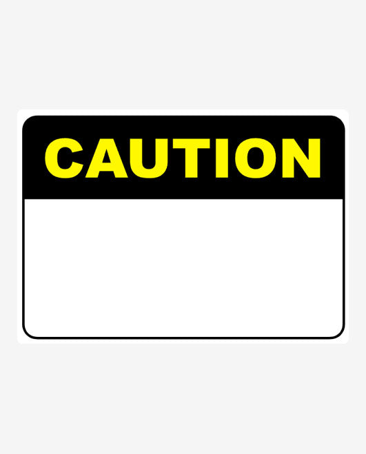 Blank caution sign that can be customisable