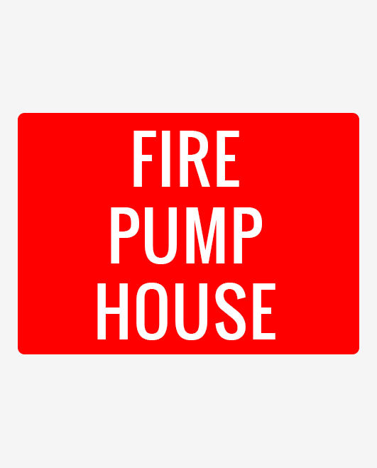 Fire Pump House Metal Sign