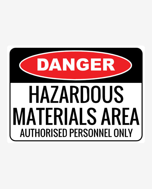 A rectangular sign with a white background and red and black text that reads 'DANGER HAZARDOUS MATERIALS AREA AUTHORIZED PERSONNEL ONLY'.