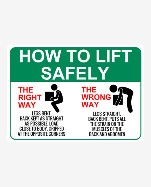 A safety sign with green and white background and text that illustrates the correct and incorrect ways to lift objects, along with an image of a person demonstrating the correct posture.