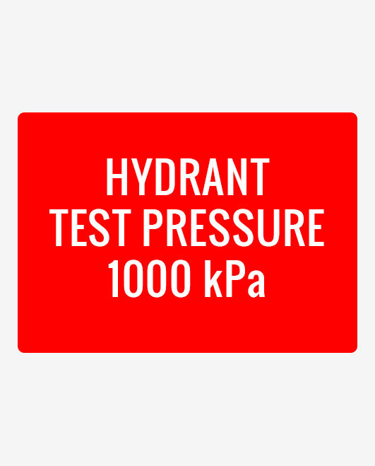 Hydrant Test Pressure 1000 kPa Metal Sign