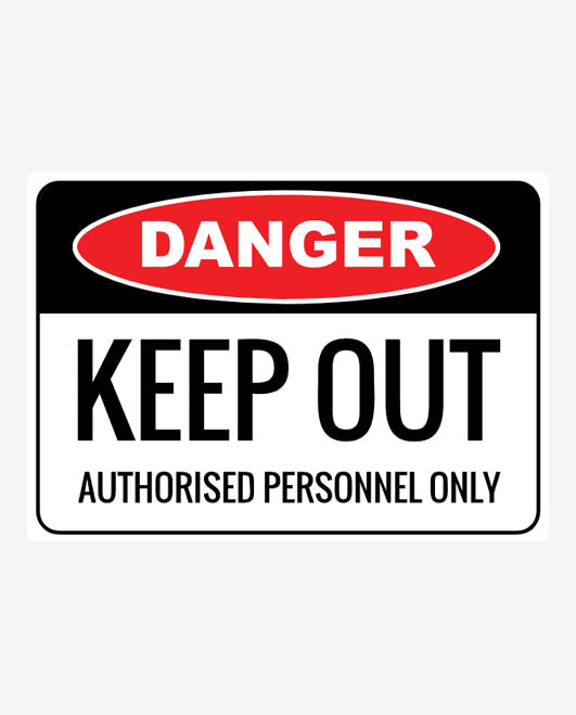 Danger Keep Out Authorised Personnel Only Metal Signs