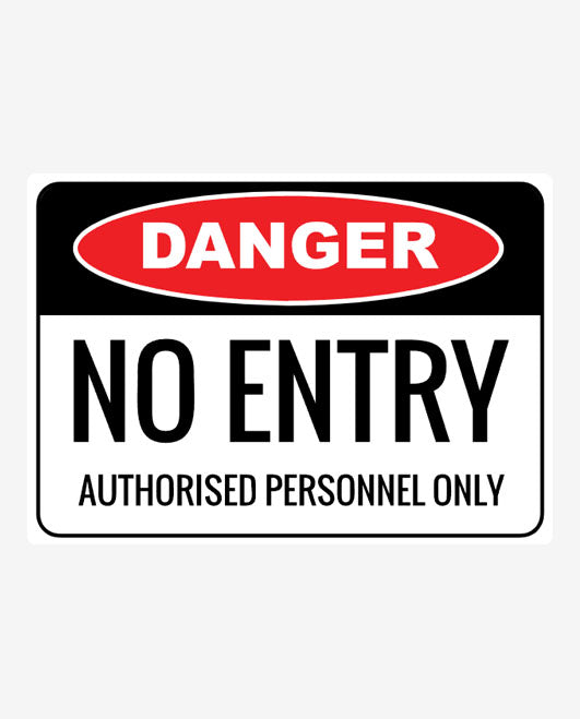A rectangular sign with a white background and red and black text that reads 'DANGER NO ENTRY AUTHORIZED PERSONNEL ONLY'.