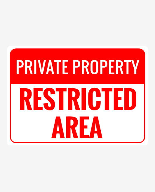 A sign with a red and white color scheme, marked 'PRIVATE PROPERTY' and 'RESTRICTED AREA'.