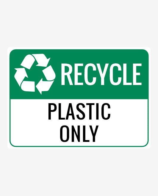 A sign with a recycling symbol and the text 'RECYCLE PLASTIC ONLY' in capital letters.