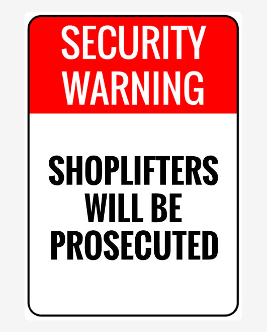 A security warning sign with a red and white color scheme, stating 'SECURITY WARNING SHOPLIFTERS WILL BE PROSECUTED'.
