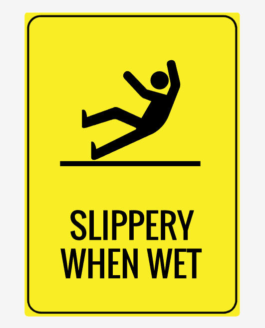 Slippery When Wet Metal Sign