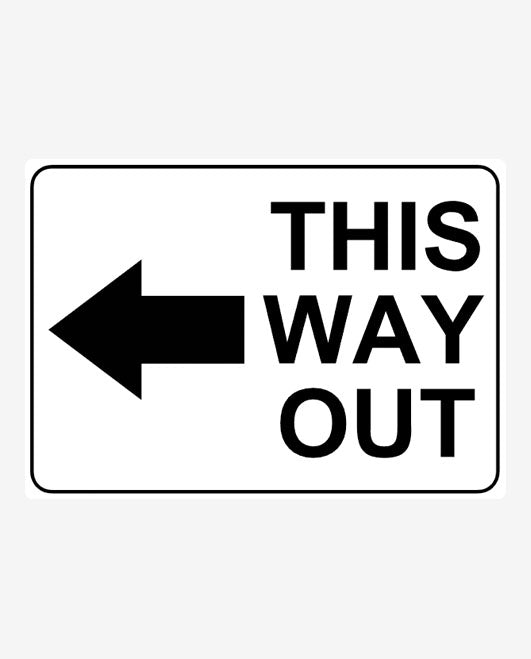 This Way Out Left Sign