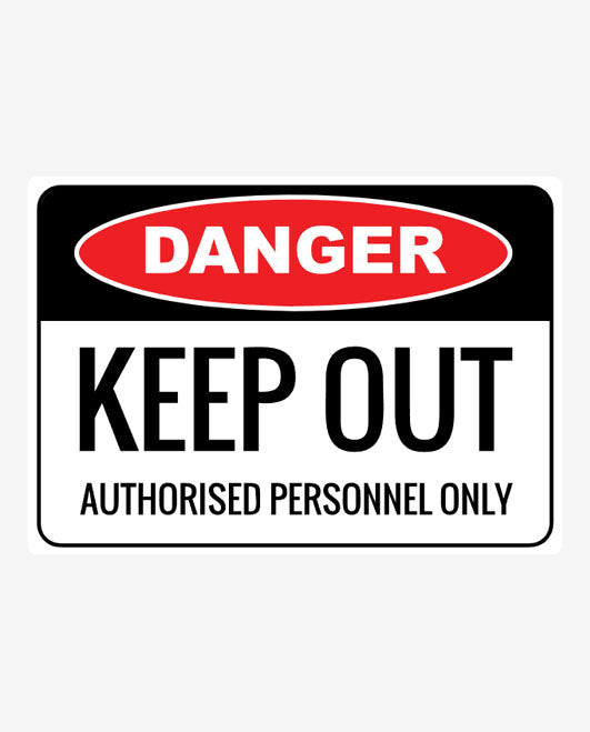 Keep Out Danger Sign