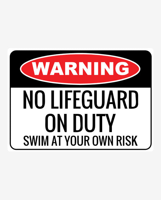 No Lifeguard Warning Sign