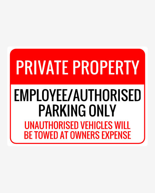 Private Property Authorised Parking Only Sign