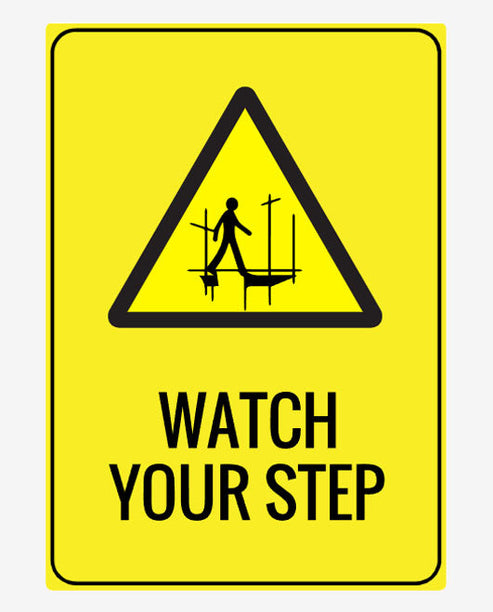 Watch Your Step Sign – Create Signs