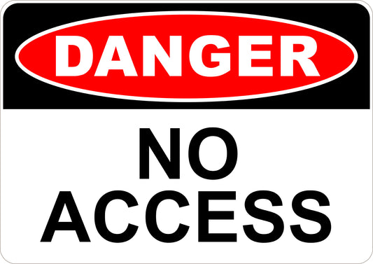 Danger No Access Printed Sign