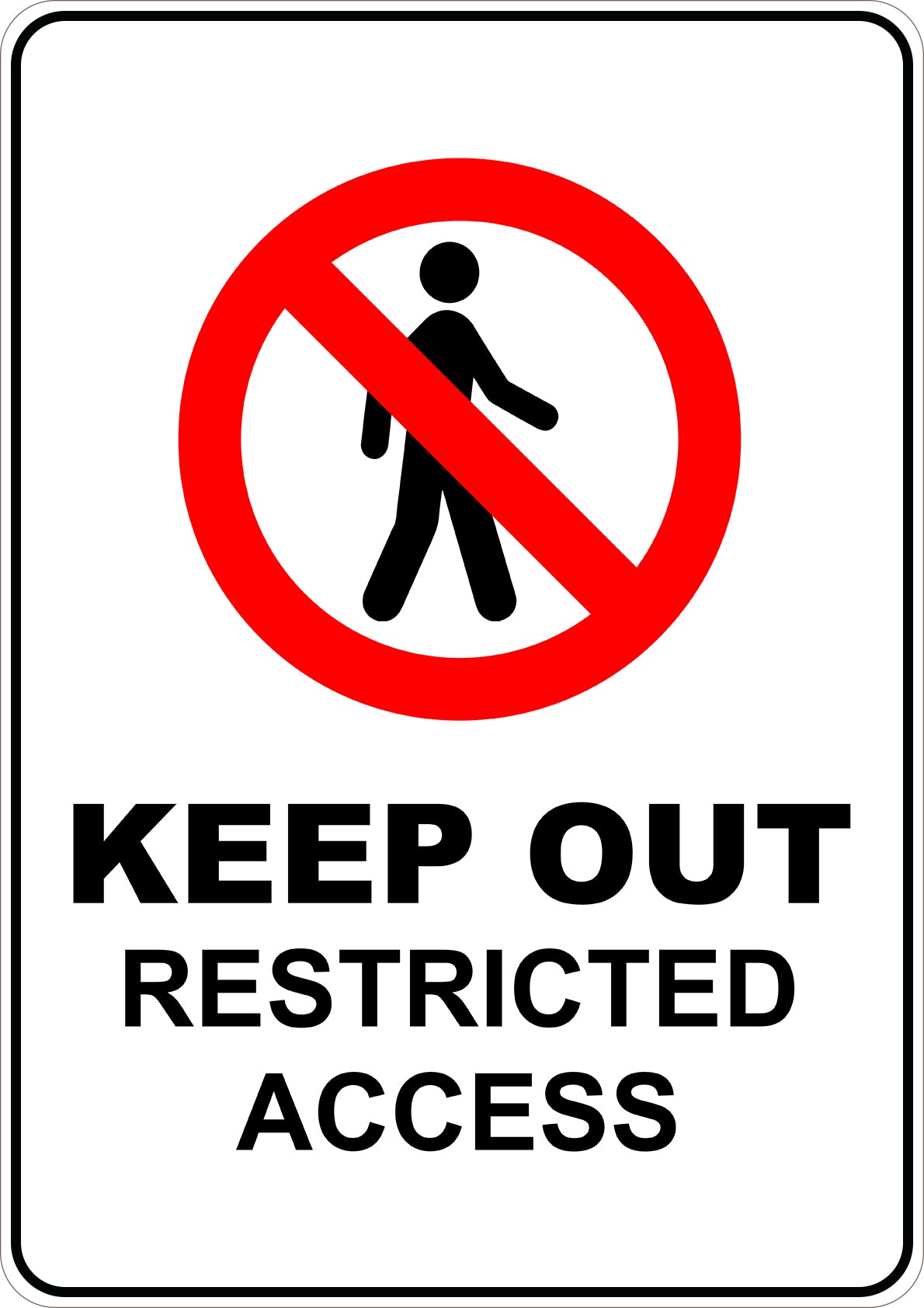 Keep Out Restricted Printed Sign