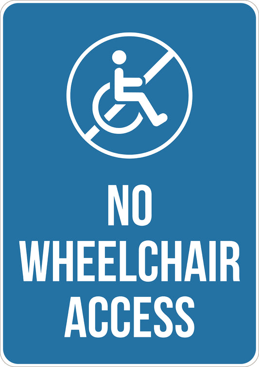 No Wheelchair Access Printed Sign
