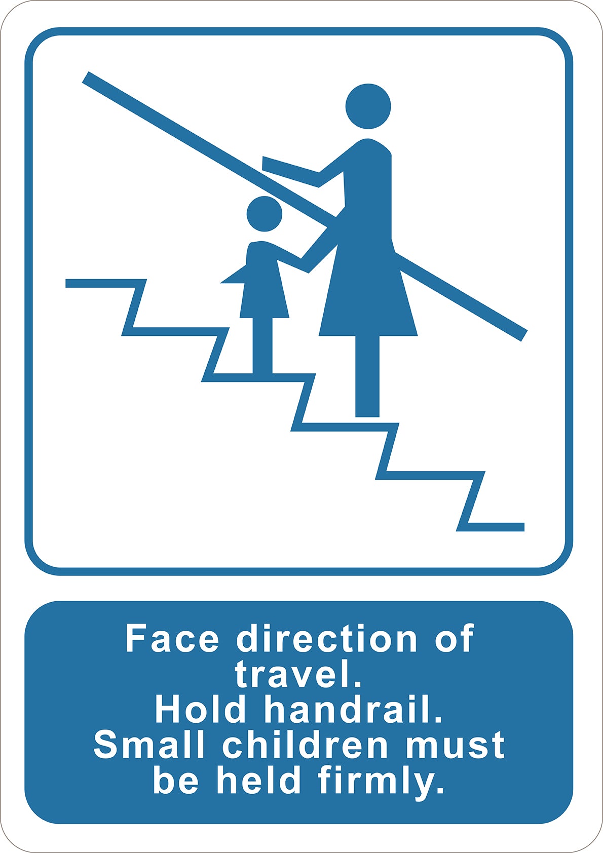 Face Direction Of Travel. Hold on Printed Sign