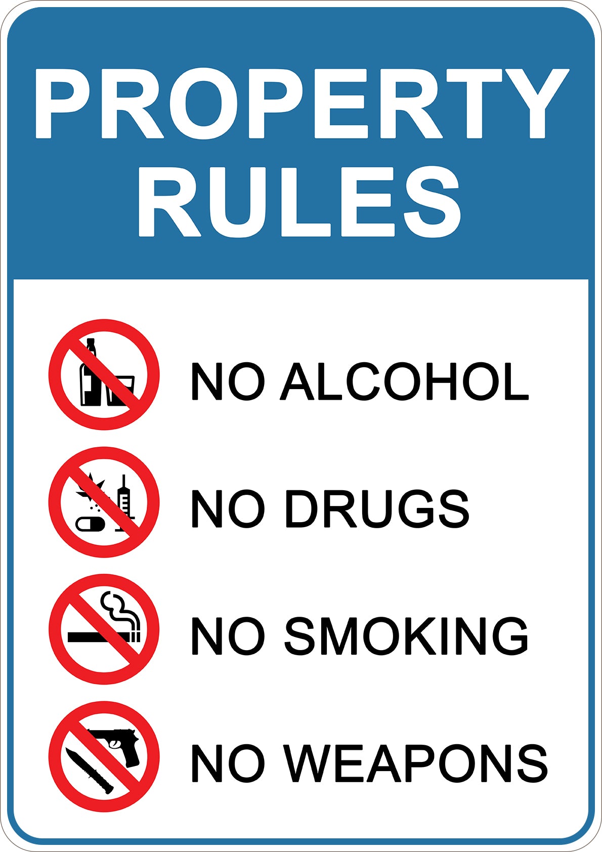 Property Rules No Alcohol No Drugs No Smoking No Weapons Printed Sign