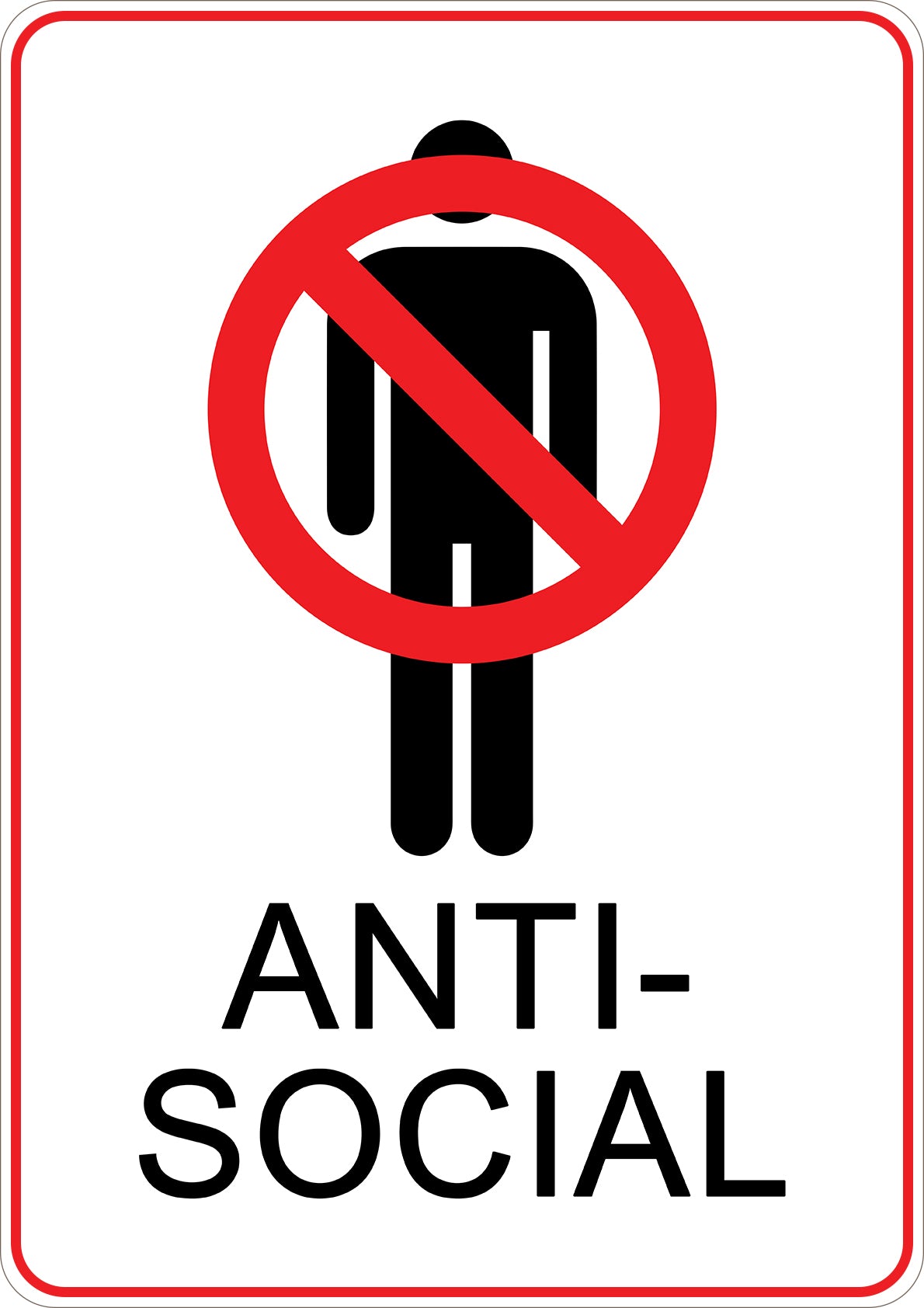 No Anti Social Behaviour Printed Sign