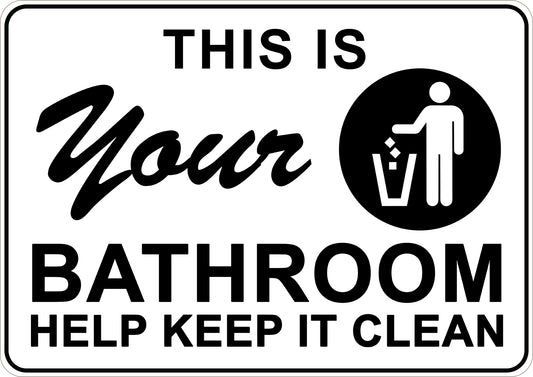 This Is Your Bathroom Printed Sign