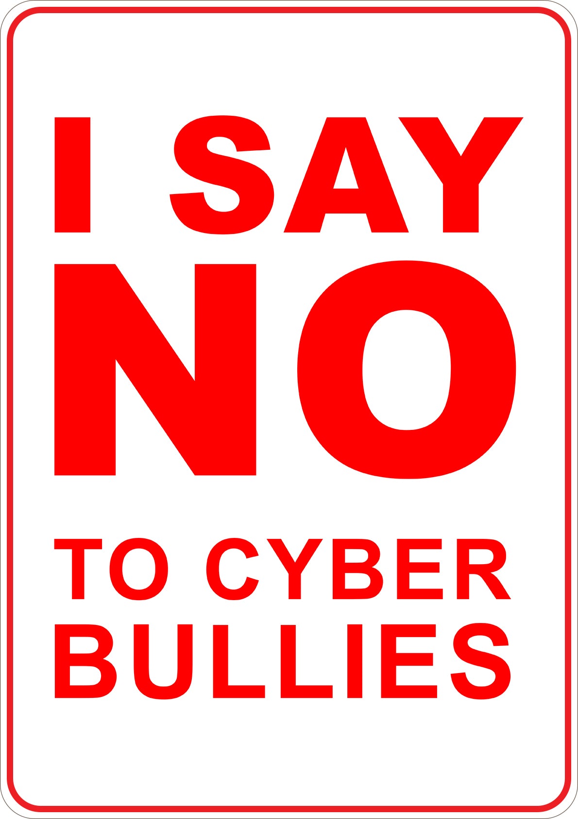Say No To Cyber Bully Printed Sign