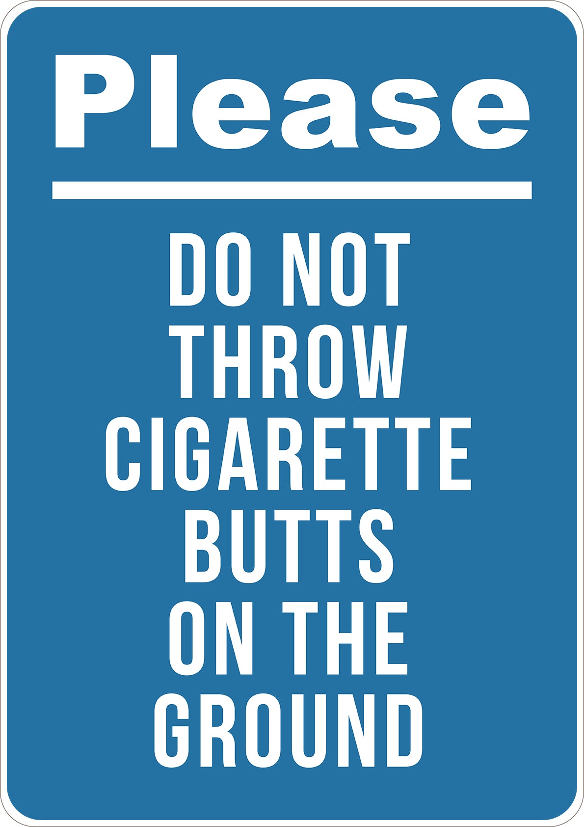 Do Not Throw Cigarette Butts Printed Sign