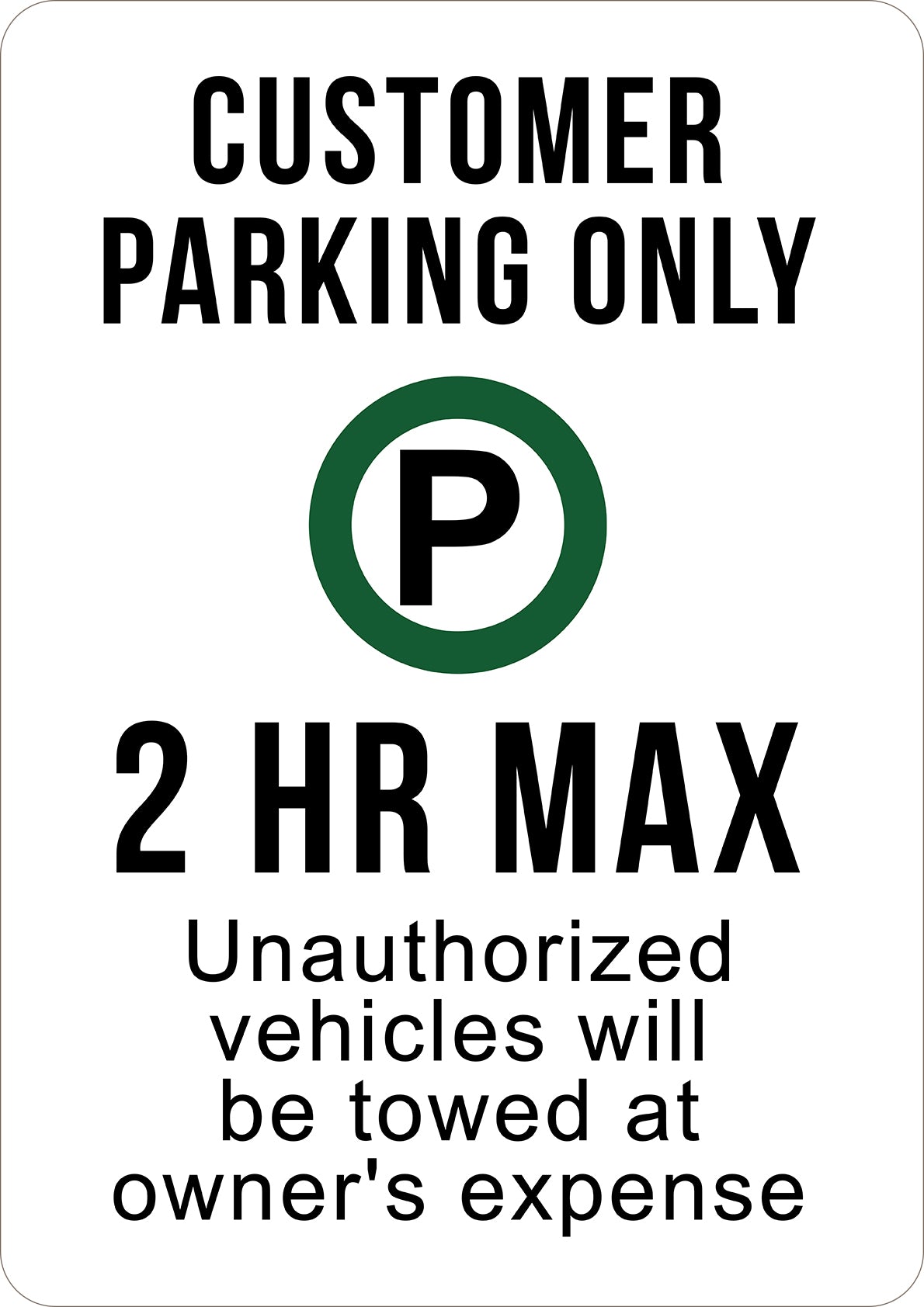 Customer Parking 2 Hour Max Printed Sign