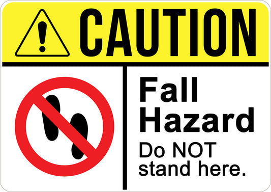 Fall Hazard Do Not Stand Printed Sign