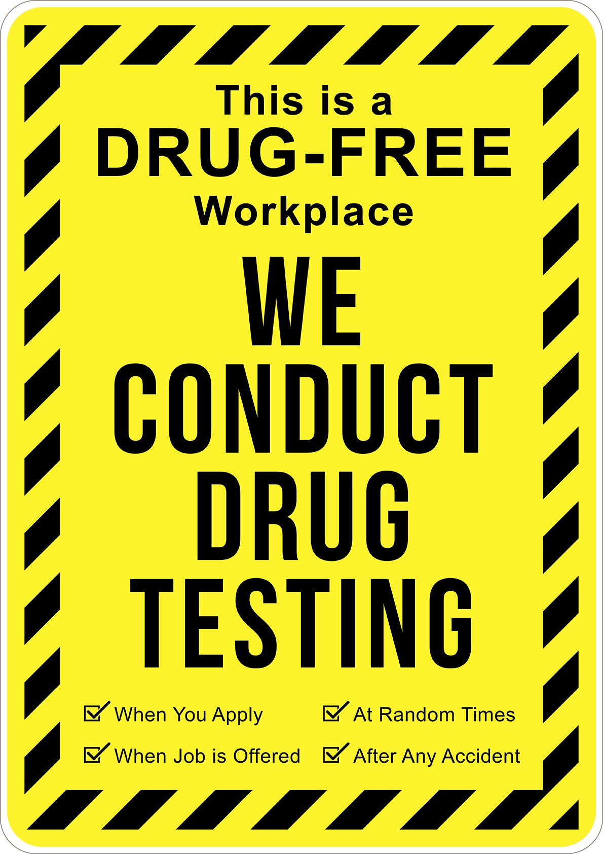 We Conduct Drug Testing Printed Sign