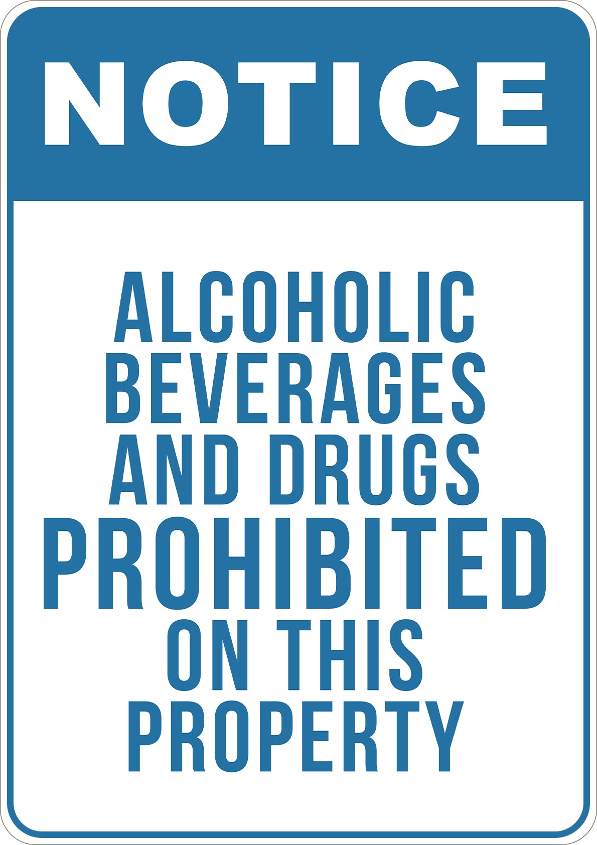Alcoholic Beverages And Drugs Prohibited on This Property Printed Sign