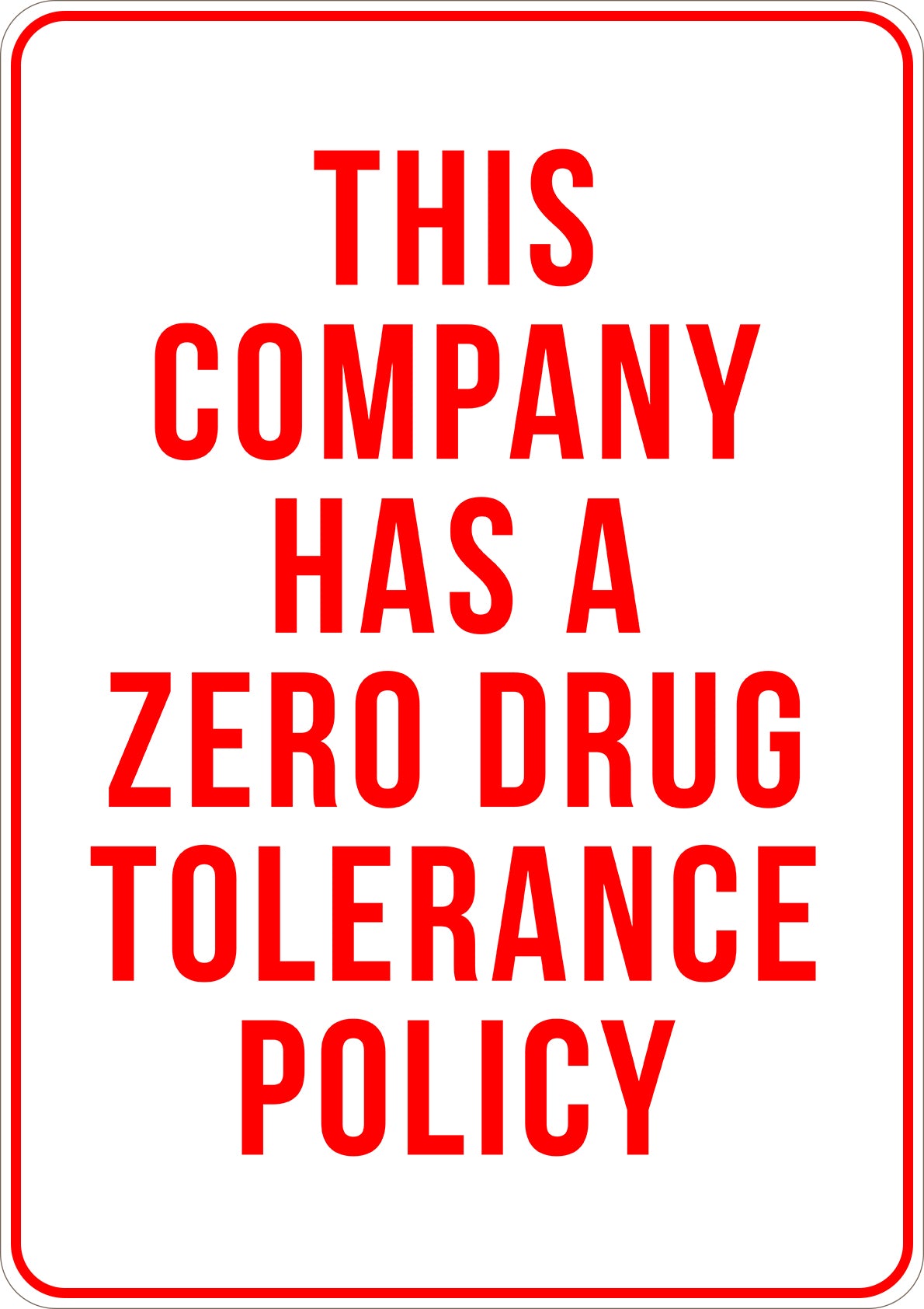 This Company Has a Zero Drug Tolerance Policy Printed Sign