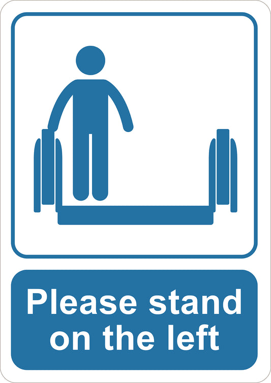 Please Stand On The Left Printed Sign