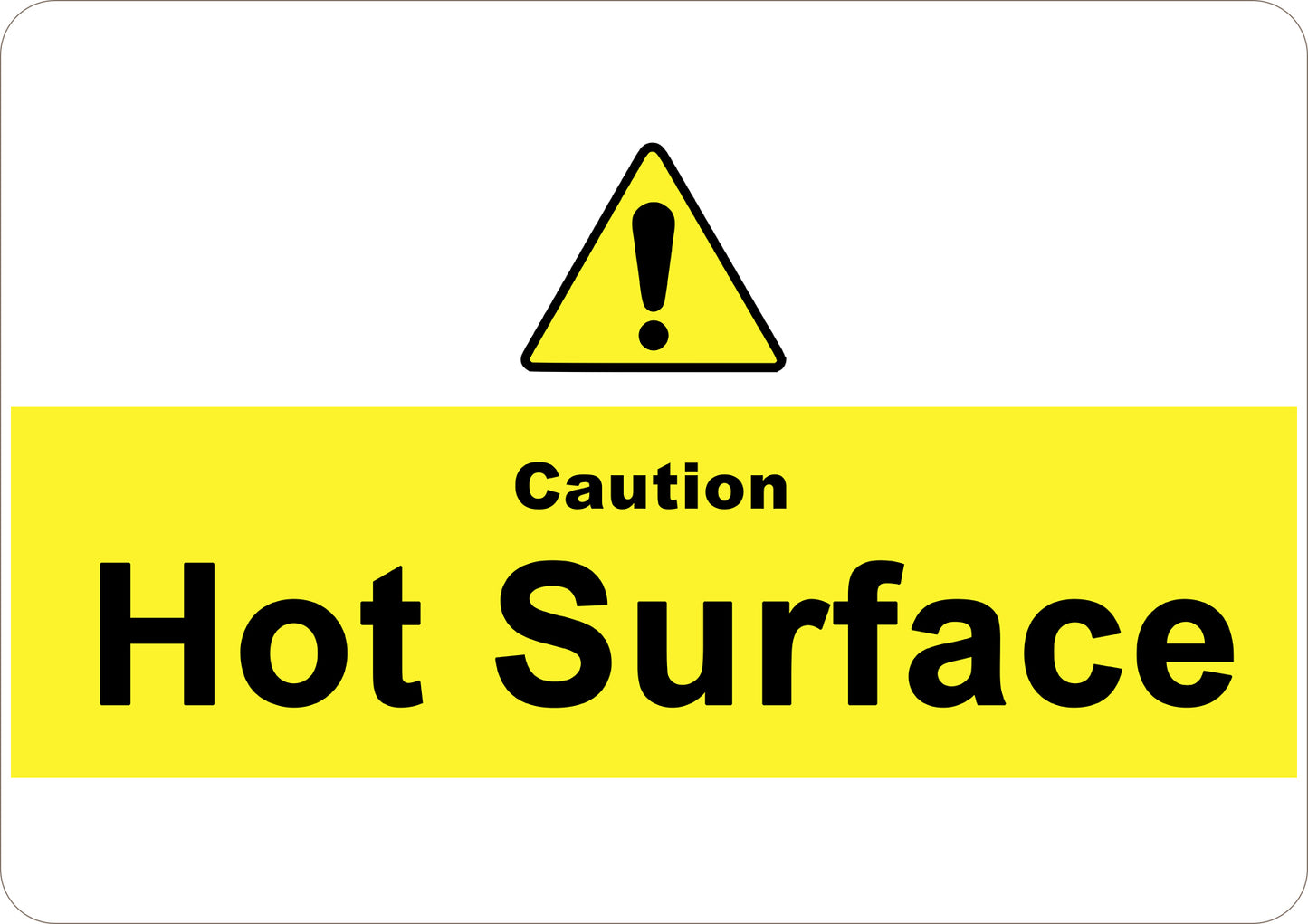 Hot Surface Printed Sign