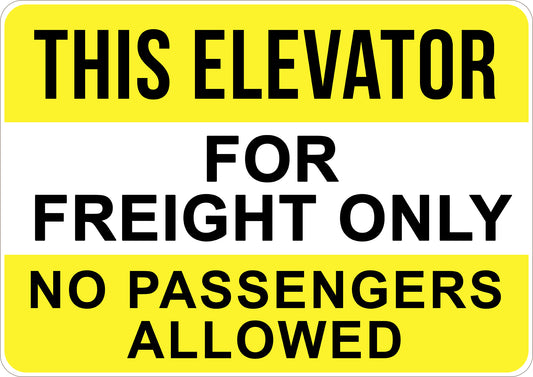 This Elevator For Freight Only Printed Sign