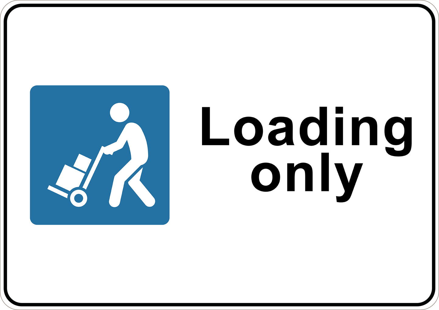 Loading Only Printed Sign