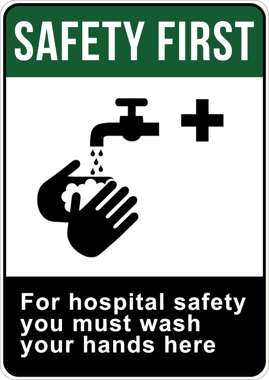 For Hospital Safety You Must Wash your Hands Printed Sign