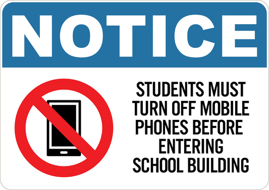 Notice Students Must Turn Off Mobile Phones Before Entering School Building Printed Sign