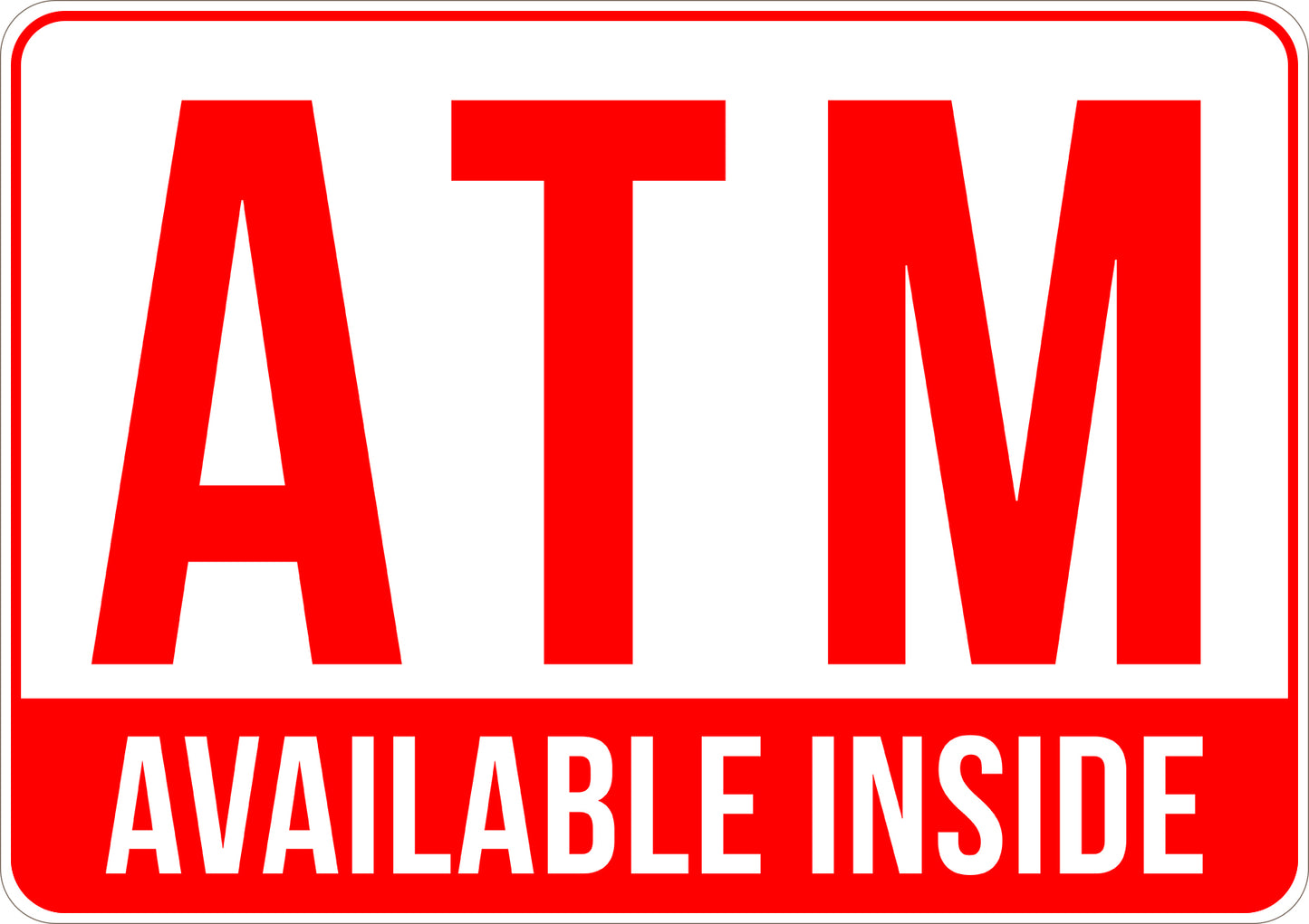 ATM Available Inside Printed Sign