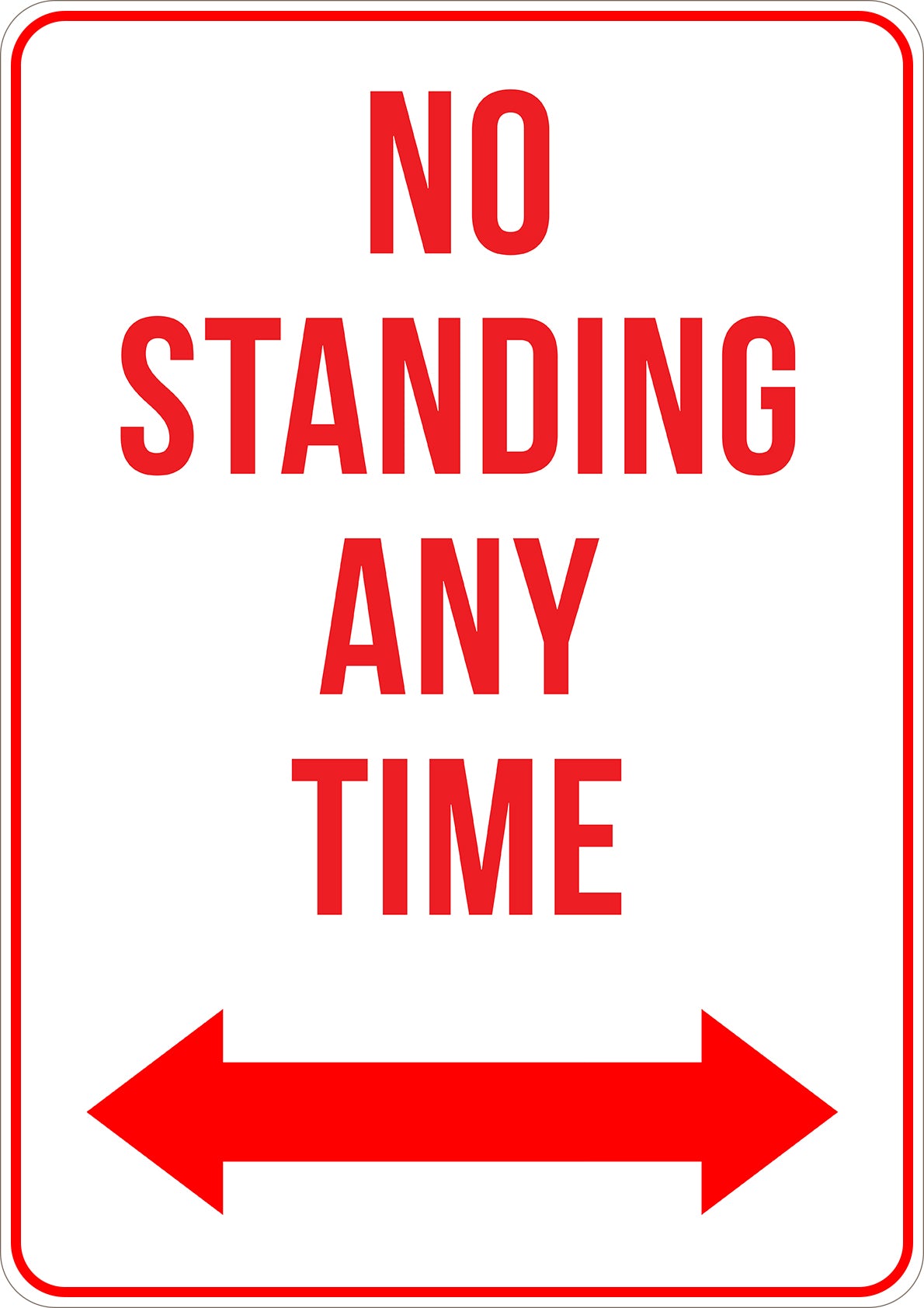 No Standing Any Time Printed Sign