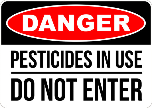 Pesticides In Use Do Not Enter Printed Sign