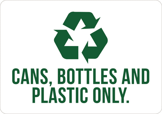 Cans, Bottles And Plastic Only Printed Sign