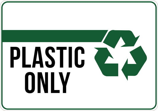 Plastic Only Printed Sign