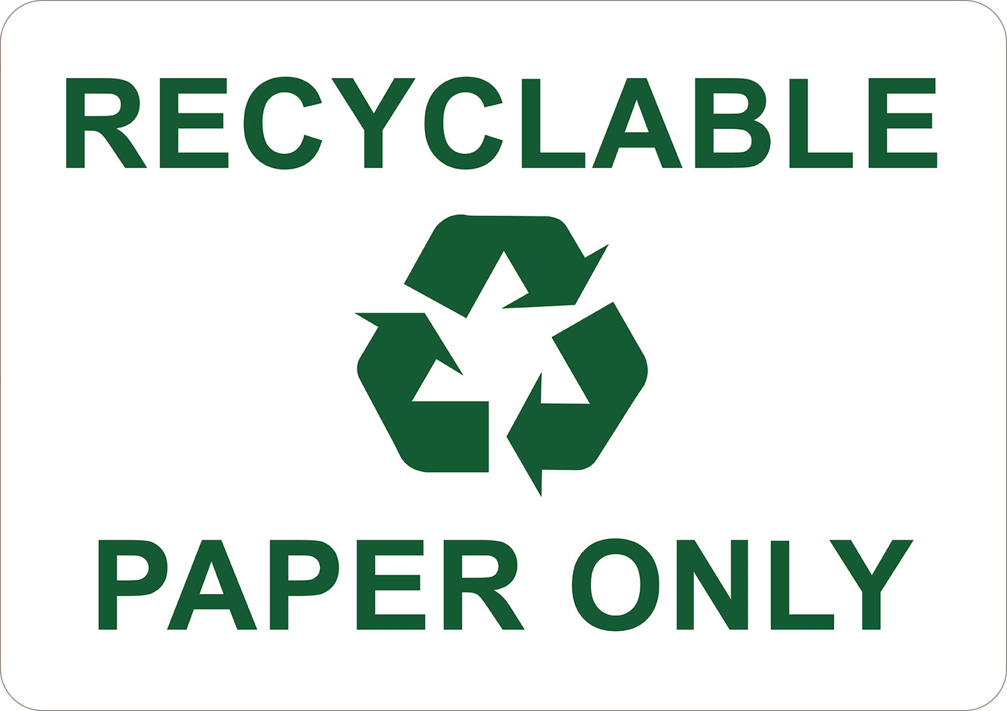 Recyclable Paper Only Printed Sign