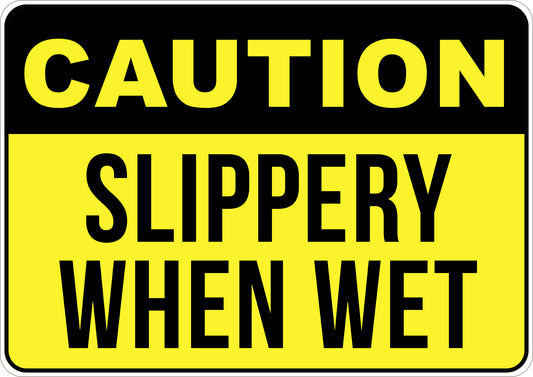 Caution Slippery When Wet Printed Sign