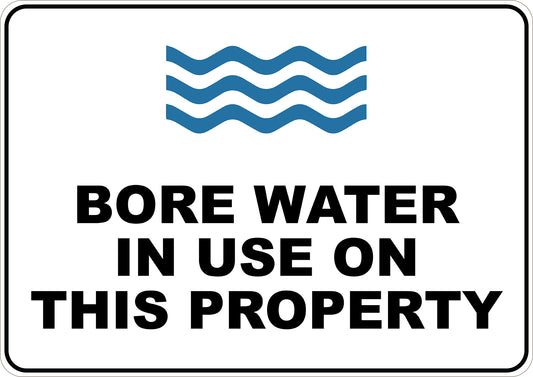 Bore Water in Use On This Property Printed Sign