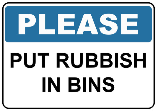 Please Put Rubbish In Bin Printed Sign